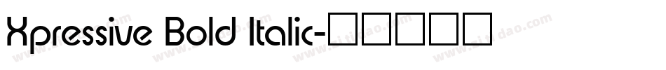 Xpressive Bold Italic字体转换